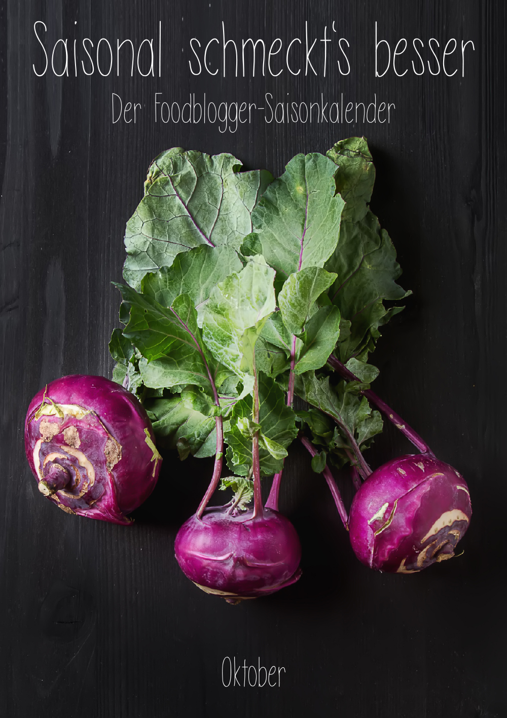 Saisonal schmeckts besser - Der Foodblogger Saisonkalender - Oktober