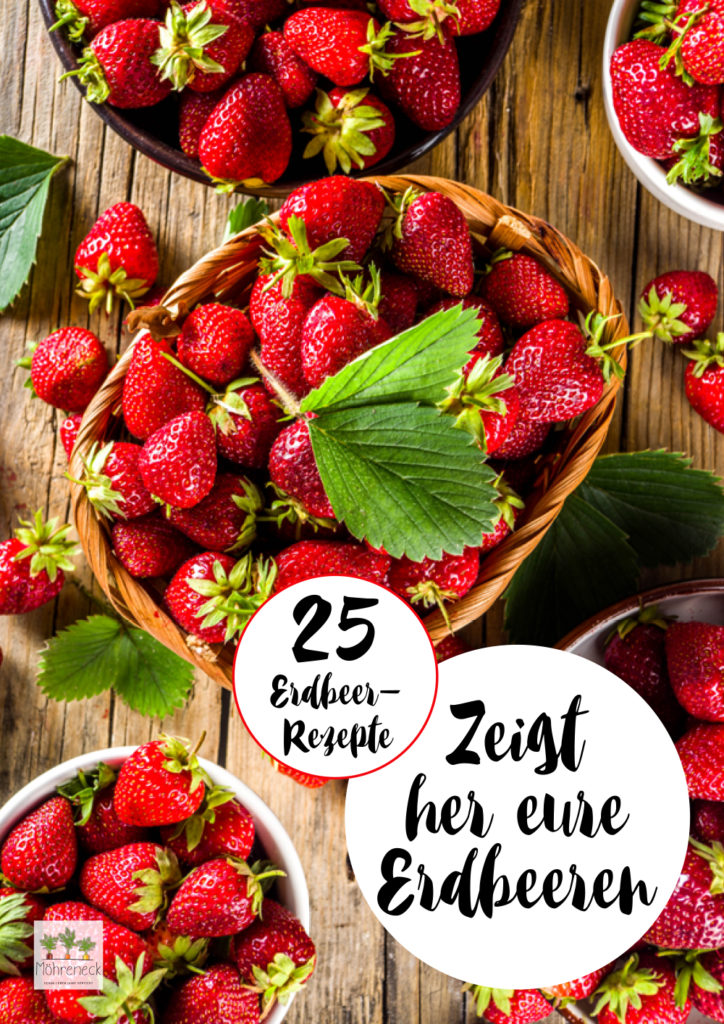 Rezeptesammlung Zeigt her eure Erdbeeren