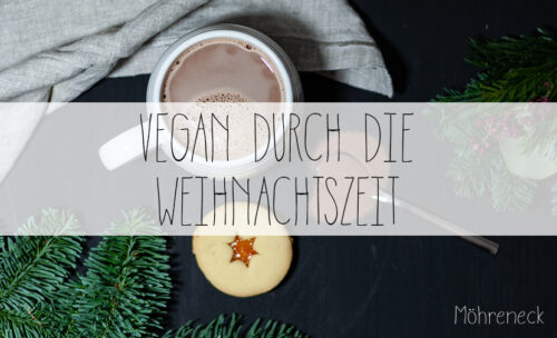 vegan durch die Weihnachtszeit