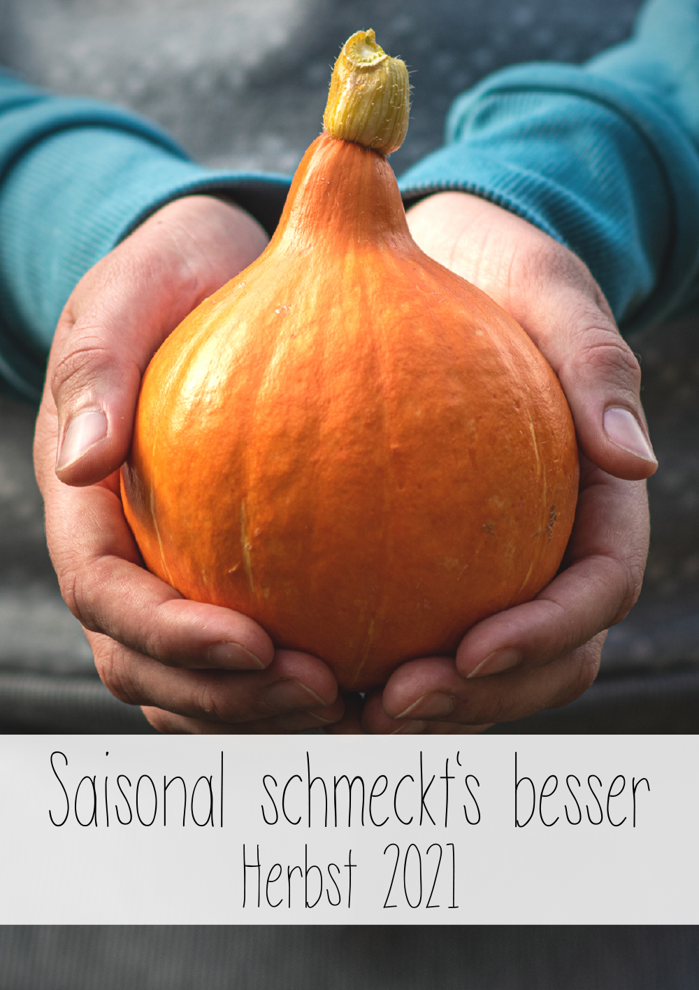 Saisonal schmeckts besser - Der Foodblogger Saisonkalender - Herbst 2021